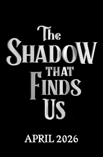 The Shadow That Finds Us Andy Darcy Theo 9781398553316 book cover