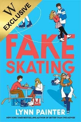 Fake Skating: Exclusive Edition Lynn Painter 9781398554214 book cover