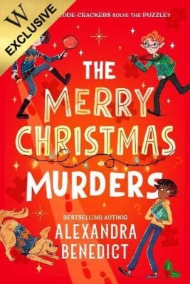 The Merry Christmas Murders Volume 1: Exclusive Edition Alexandra Benedict 9781398555075 book cover