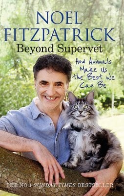 Beyond Supervet: How Animals Make Us The Best We Can Be - Noel Fitzpatrick The Supervet Professor Noel Fitzpatrick 9781398706491 book cover