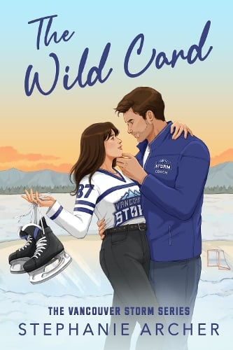 The Wild Card: Vancouver Storm 5 Stephanie Archer 9781398724372 book cover