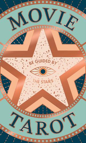Movie Tarot Card Deck: Be Guided by the Stars Diana McMahon Collis 9781398725324 book cover