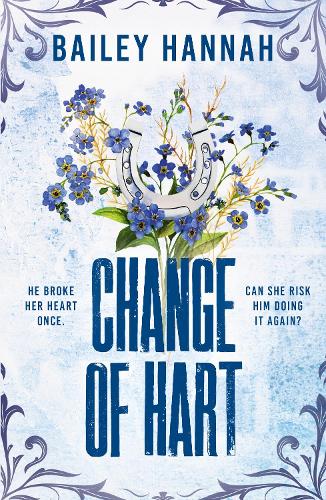 Change of Hart - Wells Ranch Bailey Hannah 9781398726307 book cover