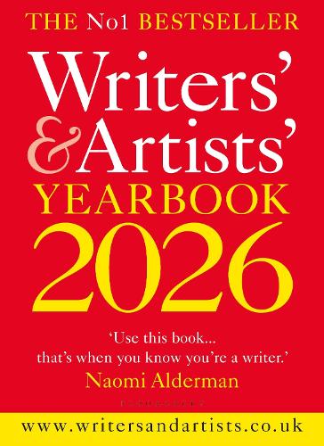 Writers' & Artists' Yearbook 2026: The best advice on how to write and get published - Writers' and Artists' Writers' & Artists' 9781399421249 book cover