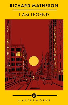 I Am Legend - S.F. Masterworks Richard Matheson 9781399607735 book cover