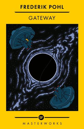 Gateway: The Best of the SF Masterworks - S.F. Masterworks Frederik Pohl 9781399607803 book cover