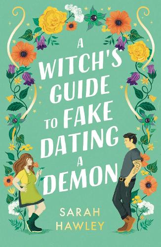 A Witch's Guide to Fake Dating a Demon - Glimmer Falls Sarah Hawley 9781399608893 book cover