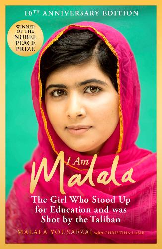 I Am Malala: The Girl Who Stood Up for Education and was Shot by the Taliban - Malala Malala Yousafzai, Christina Lamb 9781399608992 book cover