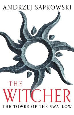 The Tower of the Swallow: Witcher 4  Now a major Netflix show - The Witcher Andrzej Sapkowski, David French 9781399611442 book cover