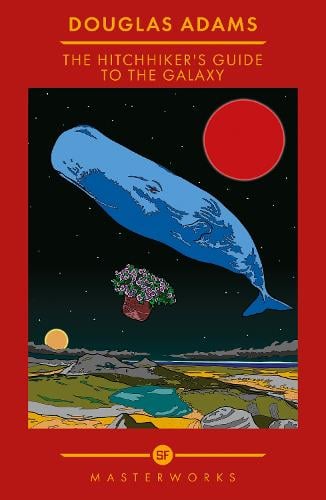The Hitchhiker's Guide To The Galaxy - S.F. Masterworks Douglas Adams 9781399617246 book cover