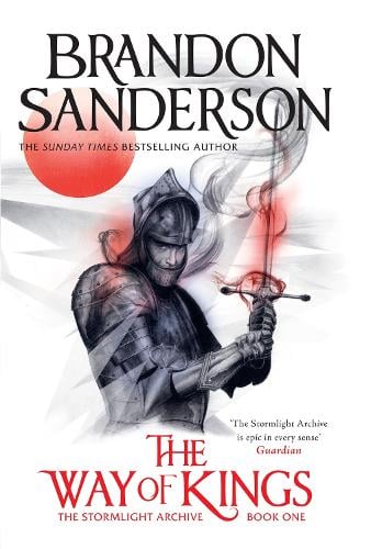 The Way of Kings: The first book of the breathtaking epic Stormlight Archive from the worldwide fantasy sensation - Stormlight Archive Brandon Sanderson 9781399622066 book cover