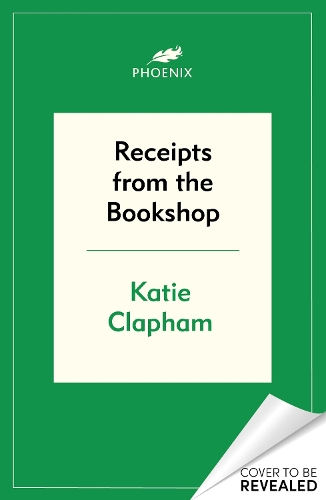 Receipts from the Bookshop Katie Clapham 9781399629508 book cover