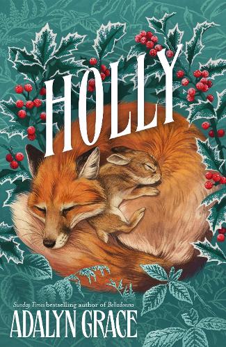 Holly: A Belladonna Novella Adalyn Grace 9781399632768 book cover