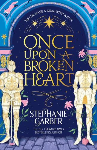 Once Upon a Broken Heart Stephanie Garber 9781399633871 book cover