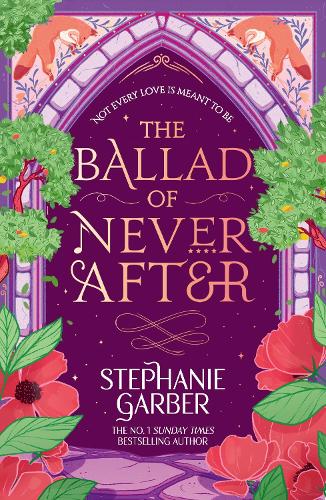 The Ballad of Never After Stephanie Garber 9781399633888 book cover