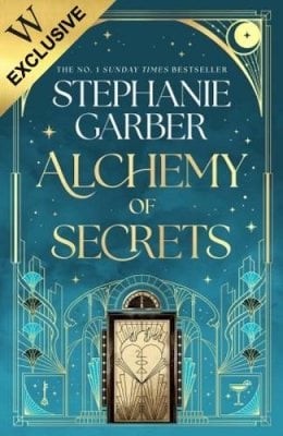 Alchemy of Secrets: Exclusive Edition Stephanie Garber 9781399634182 book cover