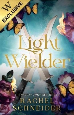 Light Wielder: Exclusive Edition - Fire and Metal Rachel Schneider 9781399640718 book cover