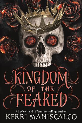 Kingdom of the Feared - Kingdom of the Wicked Kerri Maniscalco 9781399703253 book cover