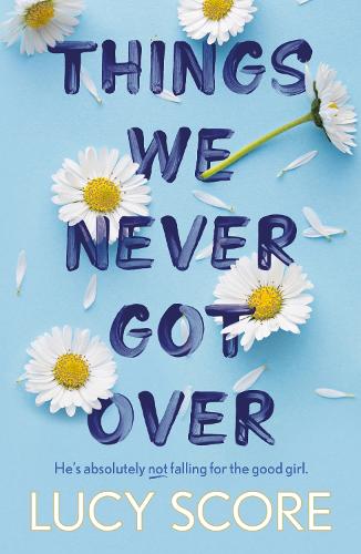 Things We Never Got Over - Knockemout Series Lucy Score 9781399713740 book cover