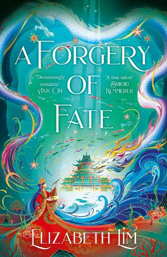 A Forgery of Fate: the New York Times bestselling romantic fantasy standalone - Hodderscape Elizabeth Lim 9781399714822 book cover