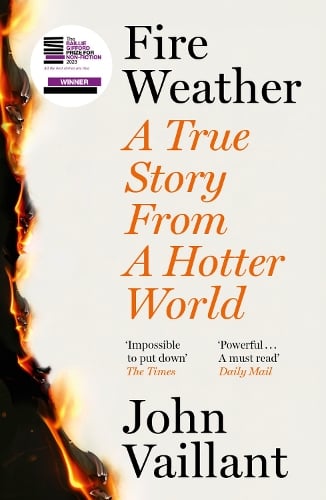 Fire Weather John Vaillant 9781399720236 book cover