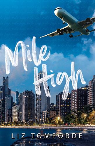 Mile High - Windy City Series 1 Liz Tomforde 9781399728546 book cover