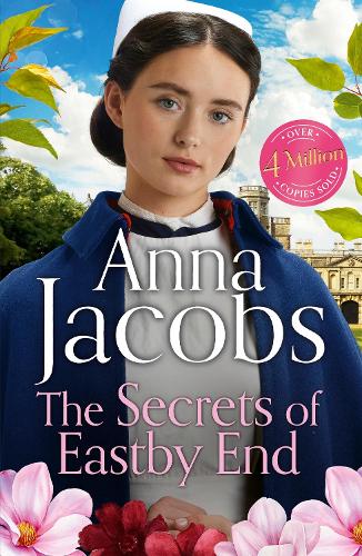 The Secrets of Eastby End: the gripping and unforgettable new novel from the beloved and bestselling saga storyteller - Eastby End Saga Anna Jacobs 9781399730013 book cover