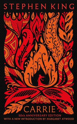 Carrie: Fiftieth Anniversary Classic Edition with a new introduction by Margaret Atwood Stephen King 9781399731294 book cover