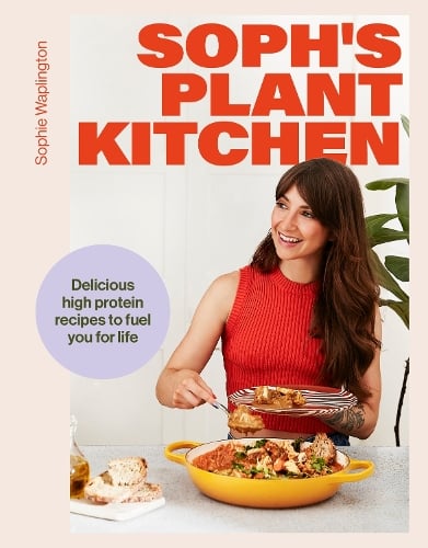 Soph's Plant Kitchen Sophie Waplington 9781399736503 book cover