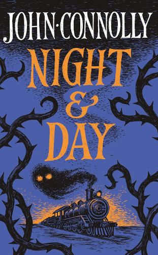 Night & Day: Brilliant new supernatural short stories from the acclaimed author of The Book of Lost Things John Connolly 9781399739283 book cover