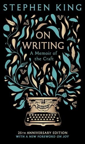 On Writing: A Memoir of the Craft: 25th Anniversary Classic Edition Stephen King 9781399741712 book cover