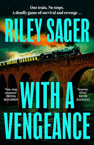 With a Vengeance Riley Sager 9781399742115 book cover