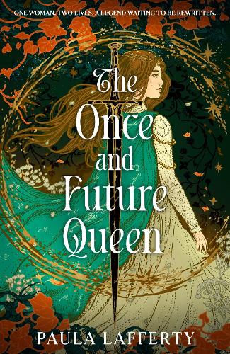 The Once and Future Queen - The Lives of Guinevere Paula Lafferty 9781399745994 book cover