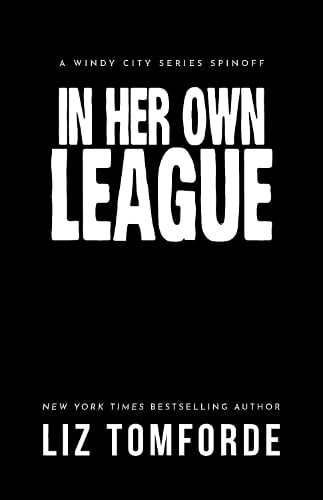 In Her Own League: the new sports romance from Liz Tomforde Liz Tomforde 9781399746441 book cover