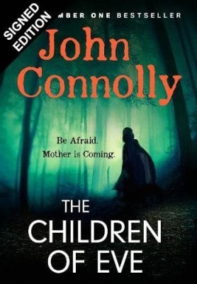 The Children of Eve: Signed Edition - Charlie Parker Thriller John Connolly 9781399752213 book cover