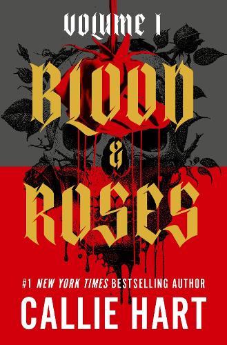 Blood & Roses Volume 1 - Blood and Roses Series Callie Hart 9781399754781 book cover