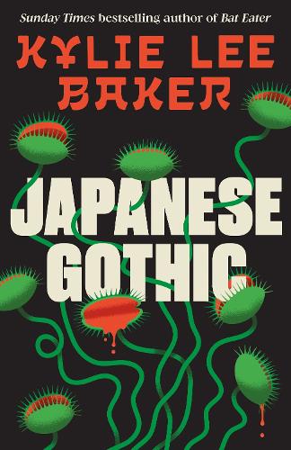 Japanese Gothic: The all-new haunted house Samurai horror from Sunday Times bestselling author of Bat Eater! Kylie Lee Baker 9781399755221 book cover