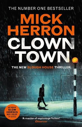 Clown Town - Slough House Thriller Mick Herron 9781399800440 book cover