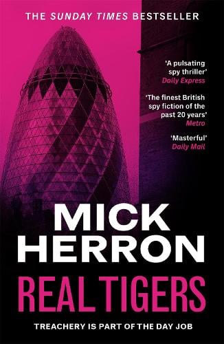 Real Tigers - Slough House Thriller Mick Herron 9781399803298 book cover