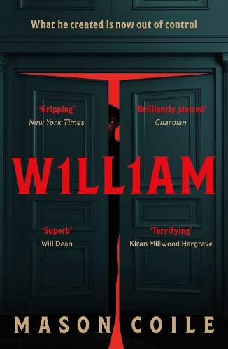 William: Danger can't be locked out if it's already inside Mason Coile 9781399812764 book cover
