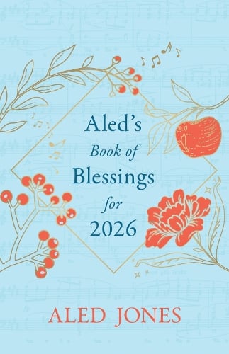 Aleds Book of Blessings for 2026 Aled Jones 9781399821094 book cover