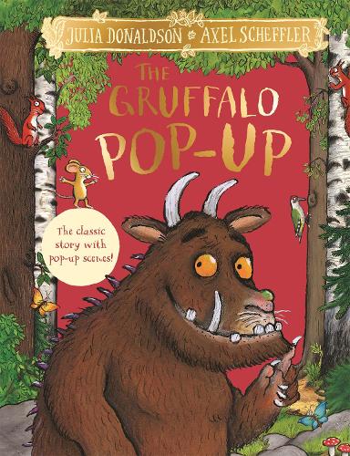 The Gruffalo Pop-Up: The classic story with pop-up scenes! Julia Donaldson, Axel Scheffler 9781405089272 book cover