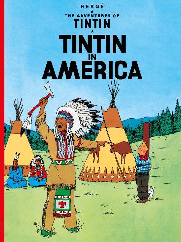 Tintin in America - The Adventures of Tintin Hergé 9781405206143 book cover