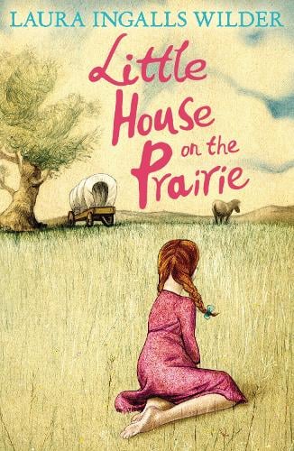 Little House on the Prairie - The Little House on the Prairie Laura Ingalls Wilder, Garth Williams 9781405272155 book cover