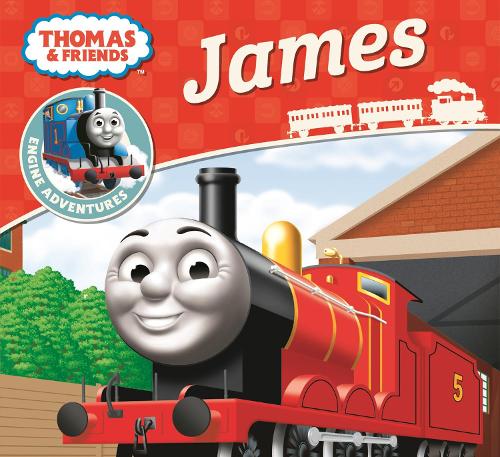 Thomas & Friends: James - Thomas Engine Adventures Rev. Wilbert Vere Awdry 9781405279765 book cover