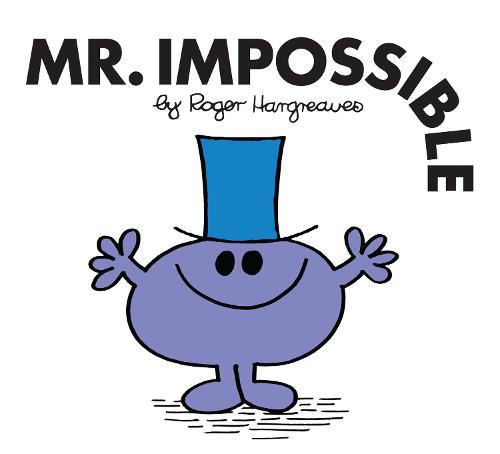 Mr. Impossible - Mr. Men Classic Library Roger Hargreaves 9781405289658 book cover