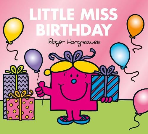 Little Miss Birthday - Mr. Men & Little Miss Celebrations Adam Hargreaves 9781405290210 book cover