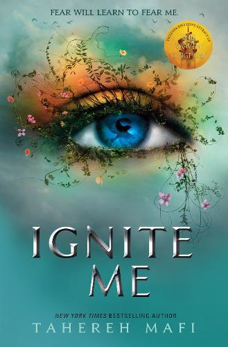 Ignite Me - Shatter Me Tahereh Mafi 9781405291774 book cover