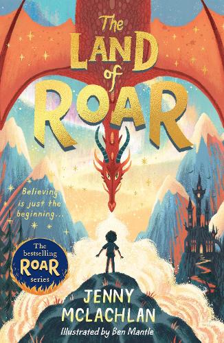 The Land of Roar - The Land of Roar series Book 1 Jenny McLachlan, Ben Mantle 9781405293679 book cover