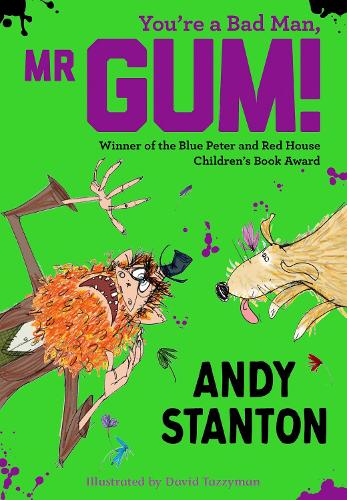 You're a Bad Man, Mr Gum! - Mr Gum Andy Stanton, David Tazzyman 9781405293693 book cover
